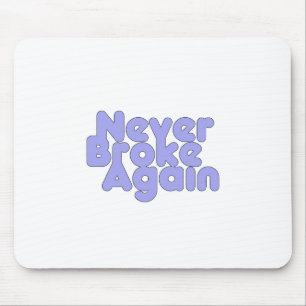 Alfombrilla De Ratón Never Broke Again