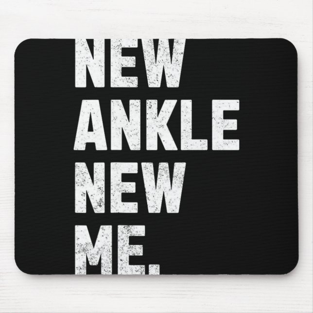 Alfombrilla De Ratón New Ankle, New Me! Funny Ankle Replacement Surgery (Frente)