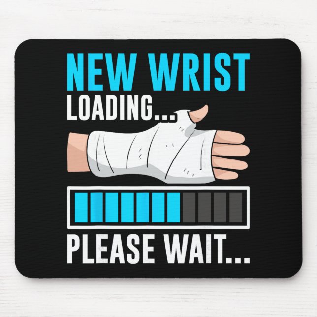 Alfombrilla De Ratón New Wrist Loading... Please Wait... Broken Arm Cas (Frente)