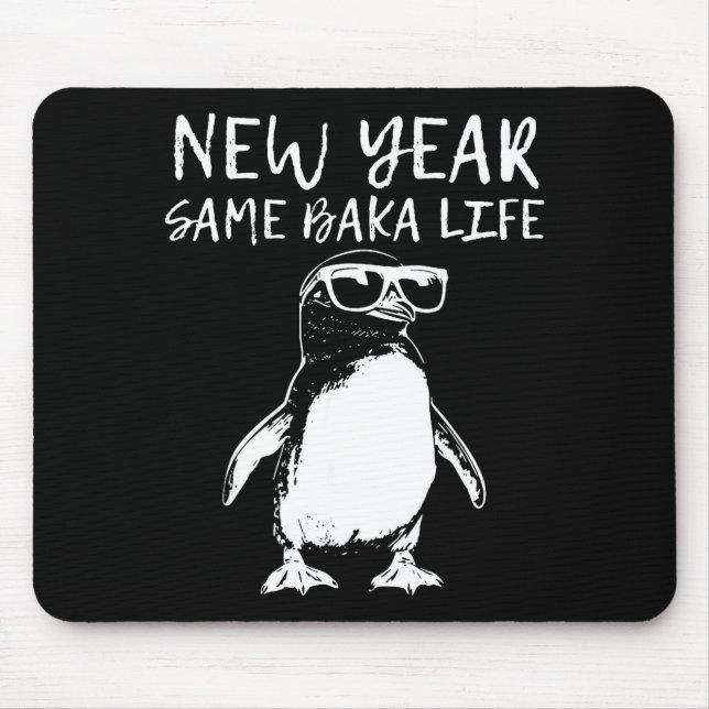 Alfombrilla De Ratón New Year Same Baka Life Funny Penguin Joke  (Frente)