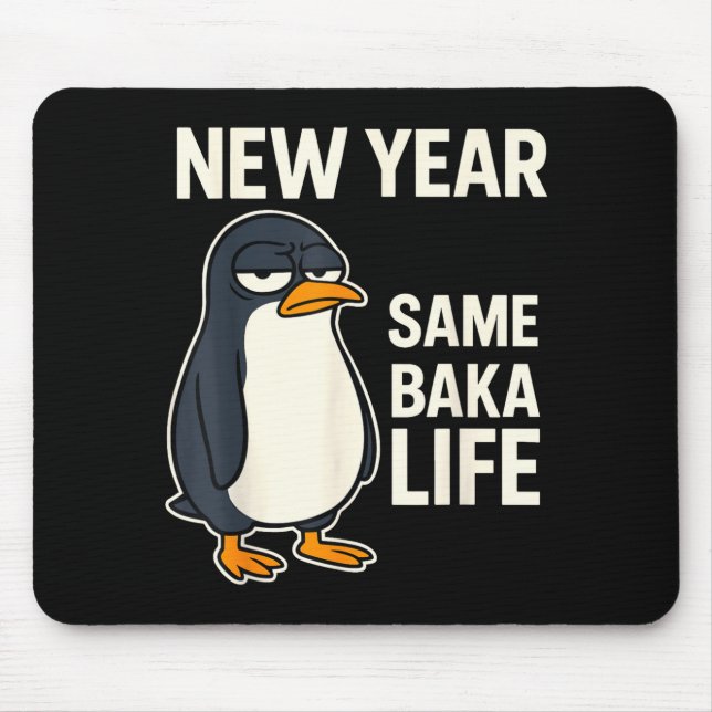 Alfombrilla De Ratón New Year Same Baka Life Penguin Joke  (Frente)