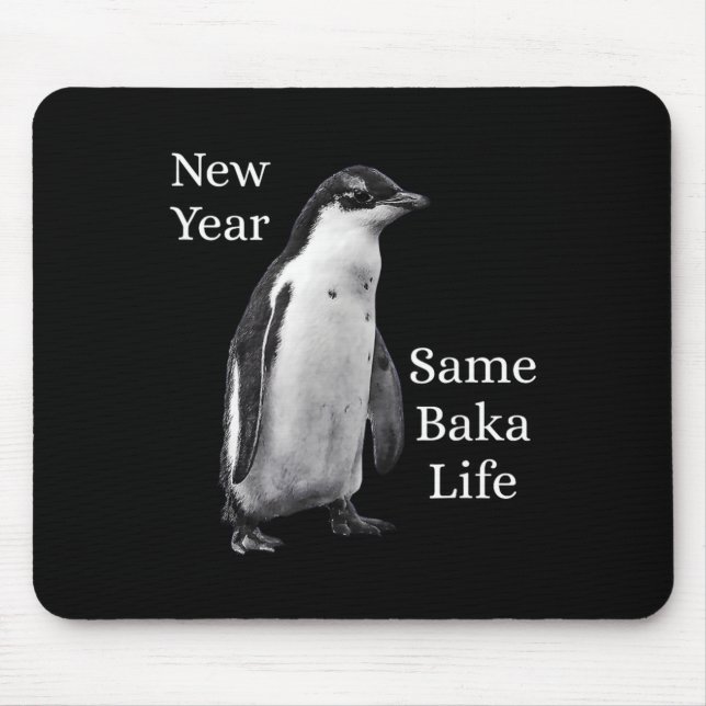 Alfombrilla De Ratón New Year Same Baka Life Penguin Joke  (Frente)