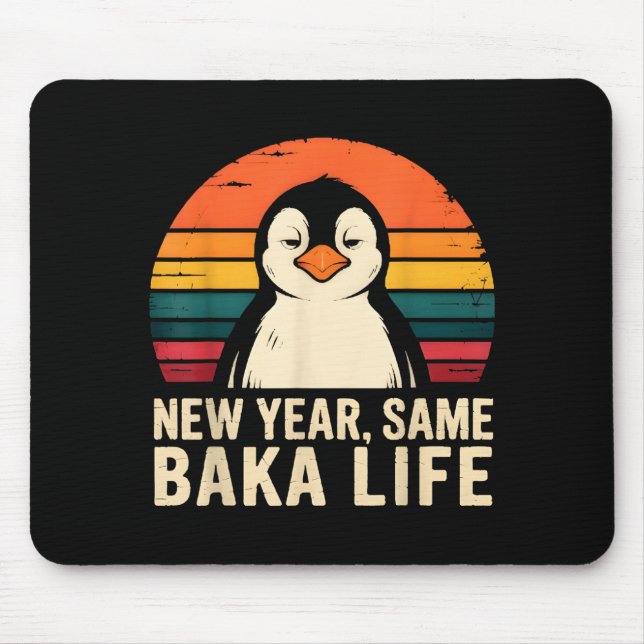 Alfombrilla De Ratón New Year Same Baka Life Penguin Joke  (Frente)