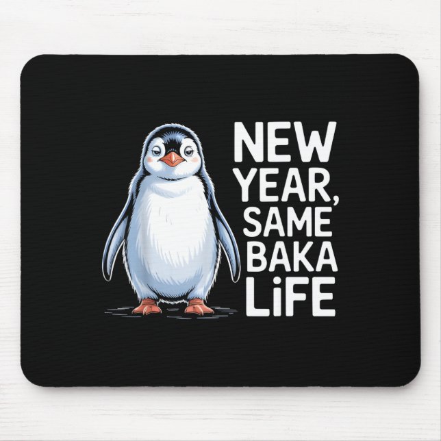 Alfombrilla De Ratón New Year Same Baka Life Penguin Joke  (Frente)