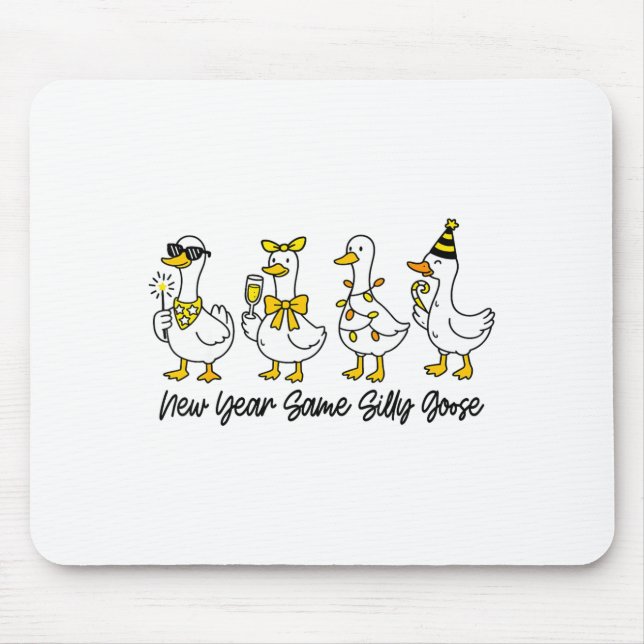 Alfombrilla De Ratón New Year Same Silly Goose Happy New Year Eve Goose (Frente)