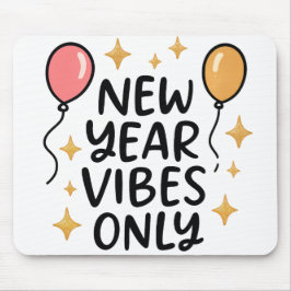 Alfombrilla De Ratón "New Year Vibes Only" Mouse Pad