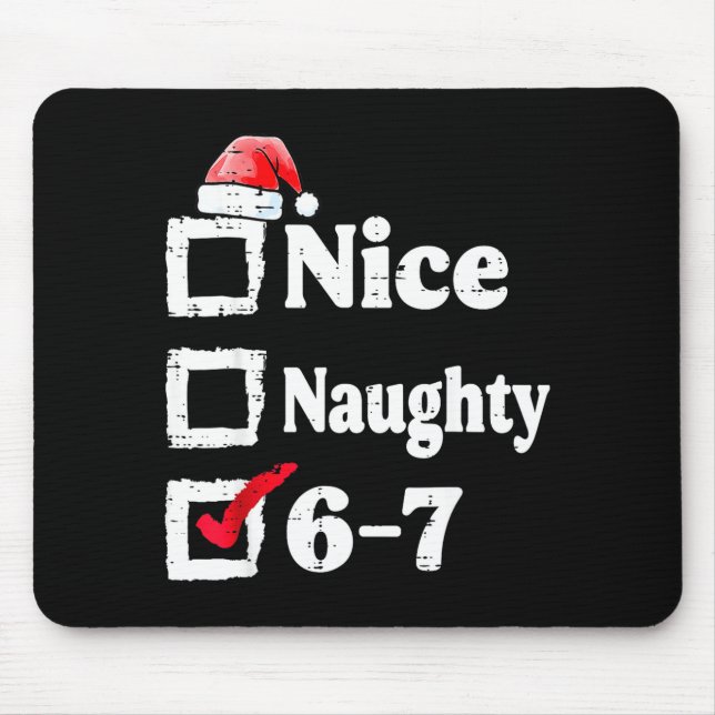 Alfombrilla De Ratón Nice Naughty 6 7 Meme 6 7 Christmas Six Seven Xmas (Frente)