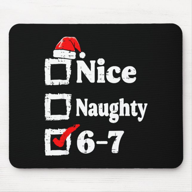 Alfombrilla De Ratón Nice Naughty 6 7 Meme Funny Christmas Six Seven Xm (Frente)