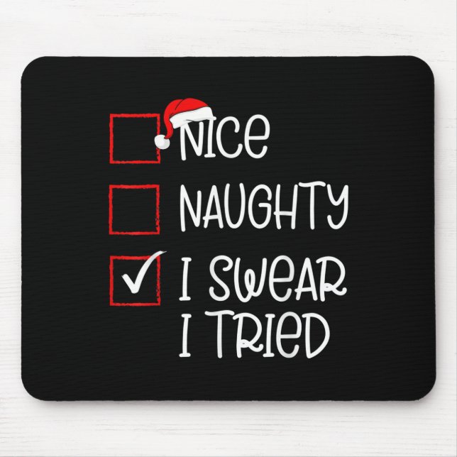 Alfombrilla De Ratón Nice Naughty I Swear I Tried Christmas List Santa  (Frente)