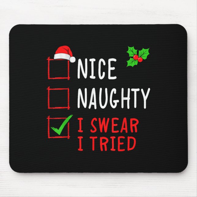 Alfombrilla De Ratón Nice Naughty I Swear I Tried Funny Christmas List  (Frente)