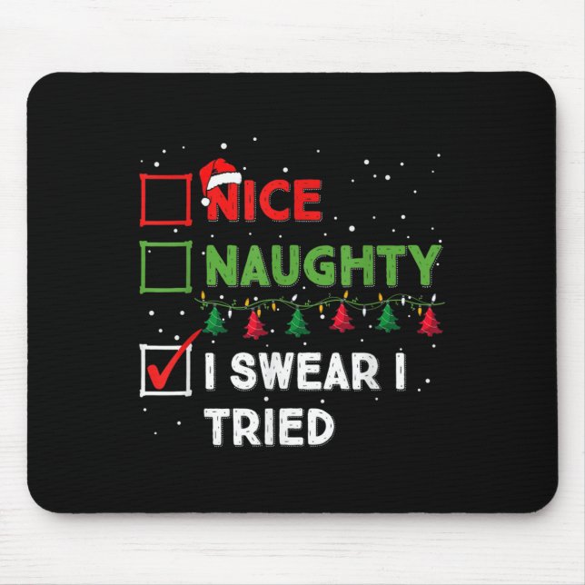 Alfombrilla De Ratón Nice Naughty I Swear I Tried Funny Christmas List  (Frente)