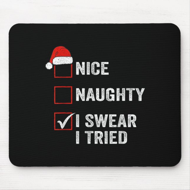 Alfombrilla De Ratón Nice Naughty I Swear I Tried Funny Christmas List  (Frente)