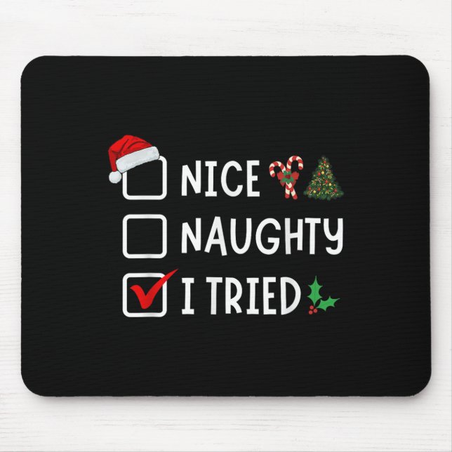 Alfombrilla De Ratón Nice Naughty I Tried Funny Christmas List Santa Xm (Frente)