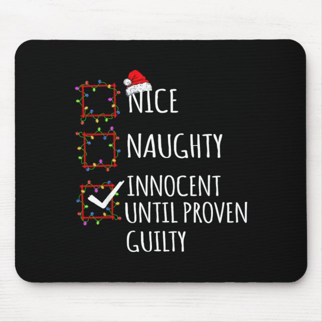 Alfombrilla De Ratón Nice Naughty Innocent Until Proven Guilty Christma (Frente)