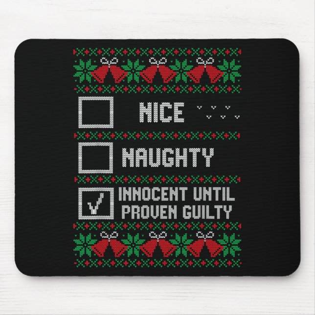 Alfombrilla De Ratón Nice Naughty Innocent Until Proven Guilty Christma (Frente)