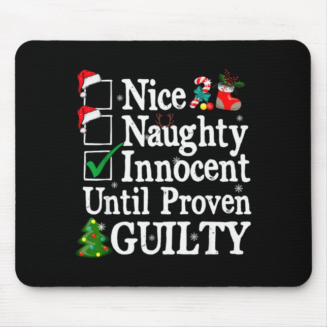 Alfombrilla De Ratón Nice Naughty Innocent Until Proven Guilty Christma (Frente)