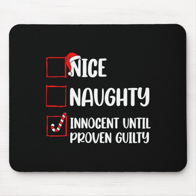 Alfombrilla De Ratón Nice Naughty Innocent Until Proven Guilty Christma (Frente)