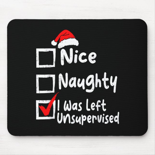 Alfombrilla De Ratón Nice Naughty Was Left Unsupervised Funny Christmas (Frente)