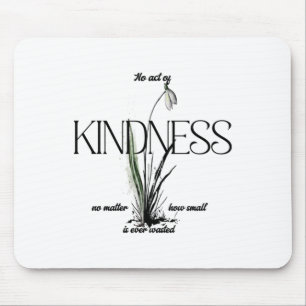 Alfombrilla De Ratón Ningún Acto De Amabilidad Ni Lo Pequeño Que Es Sie