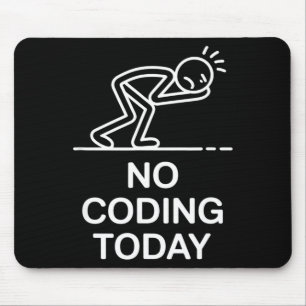 Alfombrilla De Ratón Ningún código hoy dicho divertido programador exha
