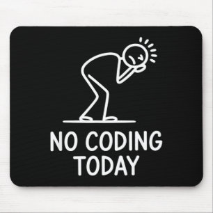 Alfombrilla De Ratón Ningún código hoy dicho divertido programador exha