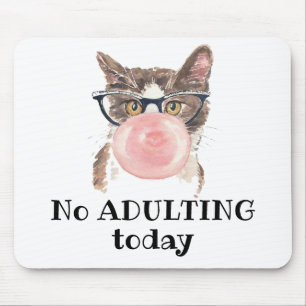 Alfombrilla De Ratón Ningún Gato Divertido Hoy Que Adulta