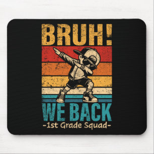 Alfombrilla De Ratón Niño de primer grado Dabbing Bruh We Back 1er grad