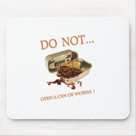 Alfombrilla De Ratón No abrir una lata de gusanos