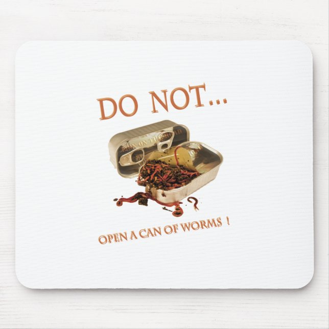 Alfombrilla De Ratón No abrir una lata de gusanos (Frente)