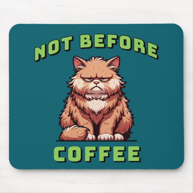 Alfombrilla De Ratón No Antes del Café (Frente)