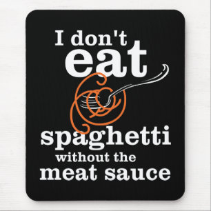 Alfombrilla De Ratón No como Spaghetti sin la salsa de carne