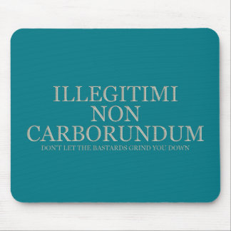 Alfombrilla De Ratón No deje los bastardos molerle abajo - luz
