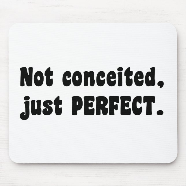 Alfombrilla De Ratón No engañado, sólo perfecto (Frente)