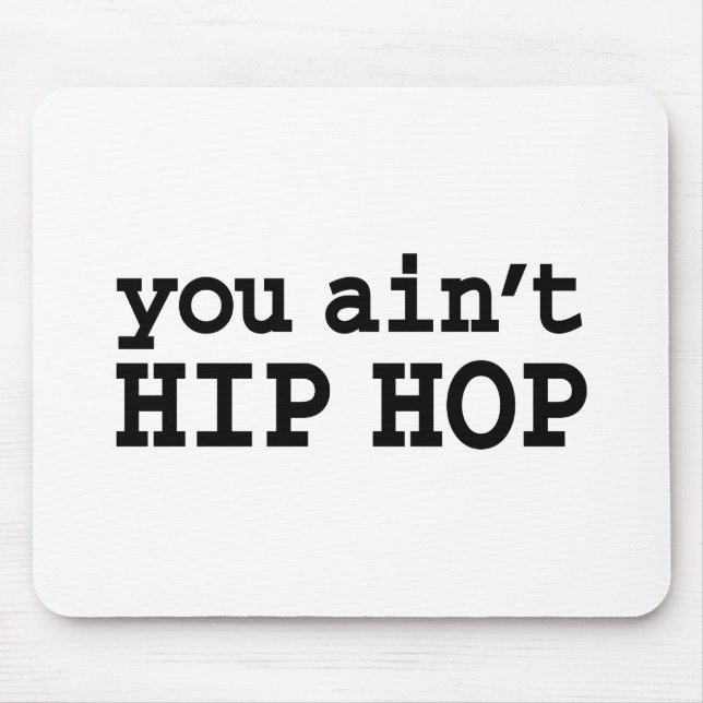 Alfombrilla De Ratón no eres HIP HOP (Frente)