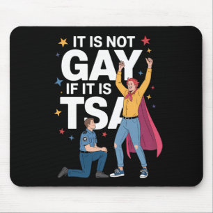Alfombrilla De Ratón No Es Gay Si Es TSA Humor De Seguridad De Aerolíne