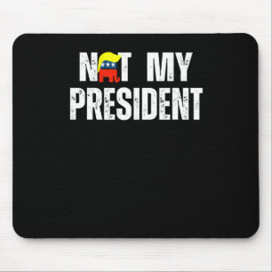 Alfombrilla De Ratón No es mi presidente Trump 2025