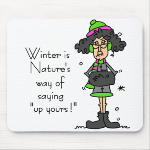 Alfombrilla De Ratón No es un fanático del invierno