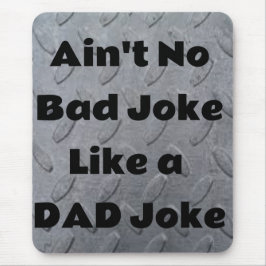 Alfombrilla De Ratón No es un mal Chiste como un Chiste de papá