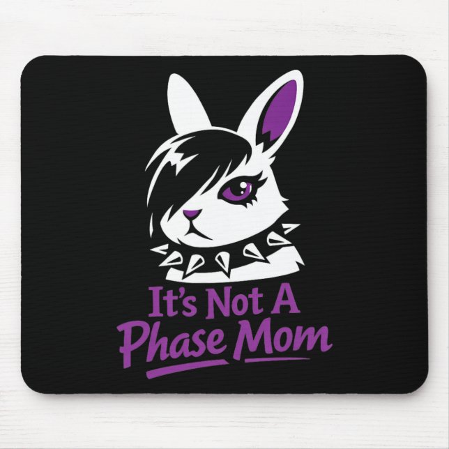 Alfombrilla De Ratón No Es Una Fase Mamá Conejo De Pascua Emo Divertido (Frente)