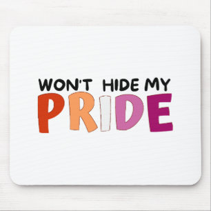 Alfombrilla De Ratón No esconderé mi orgullo de lesbiana