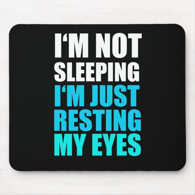 Alfombrilla De Ratón No estoy durmiendo, yo apenas estoy descansando (Frente)