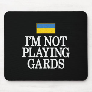Alfombrilla De Ratón No Estoy Jugando Cartas Apoyo a Ucrania Retro Polí