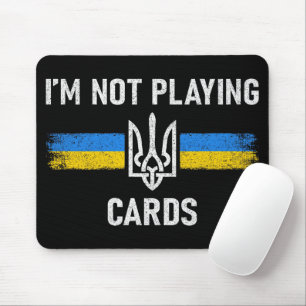 Alfombrilla De Ratón No estoy jugando cartas - Palabras Zelensky 2025