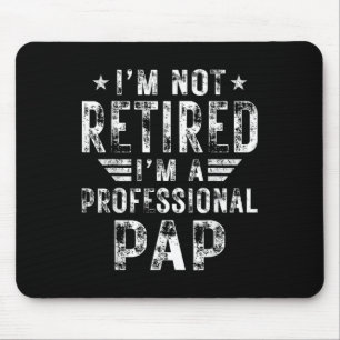 Alfombrilla De Ratón No estoy retirado, soy un padre papá profesional