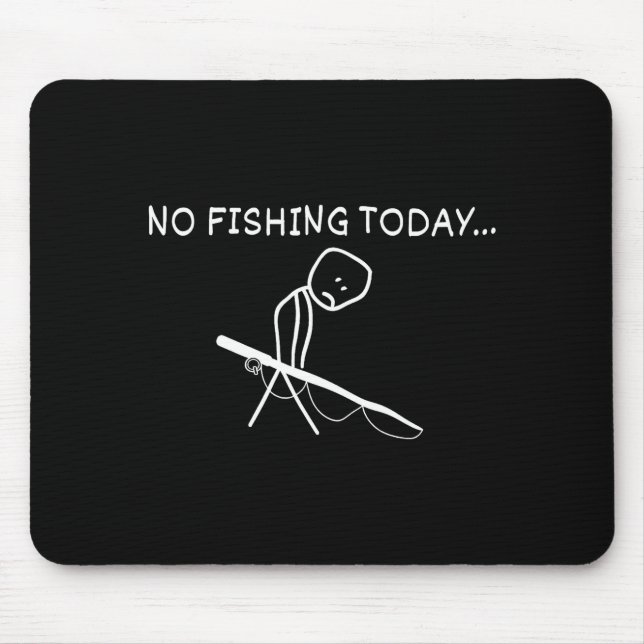 Alfombrilla De Ratón No Fishing Today Sad Stickman Fisherman Fathers Da (Frente)