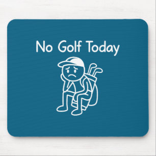 Alfombrilla De Ratón No Golf Hoy Divertido Triste Stickman Golfing Golf