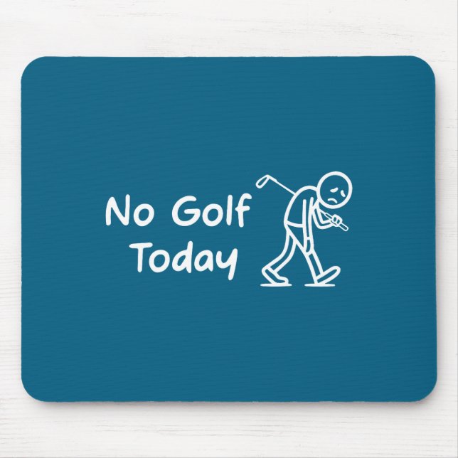 Alfombrilla De Ratón No Golf Today Funny Sad Graphic Stickman Golfer Fi (Frente)