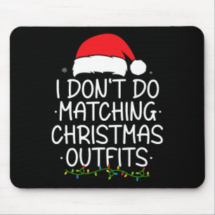 Alfombrilla De Ratón No Hago Outfits de Navidad a Juego Pero SÍ Hago Na