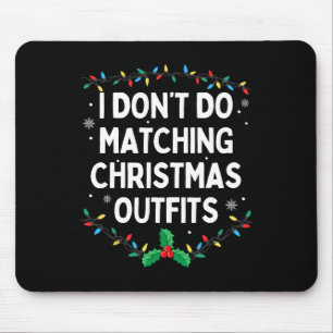 Alfombrilla De Ratón No Hago Outfits Navideños a Juego Familia Navidad