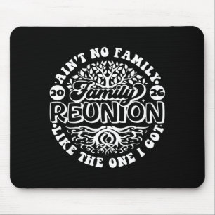 Alfombrilla De Ratón No hay familia como la que tiene una reunión famil